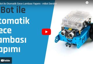 Ders #3 | mBot Öğreniyorum | mBot ile Otomatik Gece Lambası Yapımı