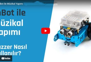 Ders #4 | mBot Öğreniyorum | mBot ile Müzikal Yapımı