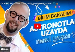 Bölüm 4 – Astronotlar Uzayda Nasıl Yaşar?