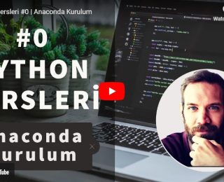 Python Dersleri # | Anaconda Kurulum | Yakın Kampüs