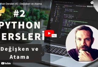 Python Dersleri #2 | Değişken ve Atama | Yakın Kampüs