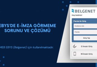 MEB EBYS’de E-İmza Görmeme Sorunu ve Çözümü