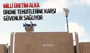 Milli üretim ALKA lazer silahı, drone tehditlerine karşı kalkan oluyor